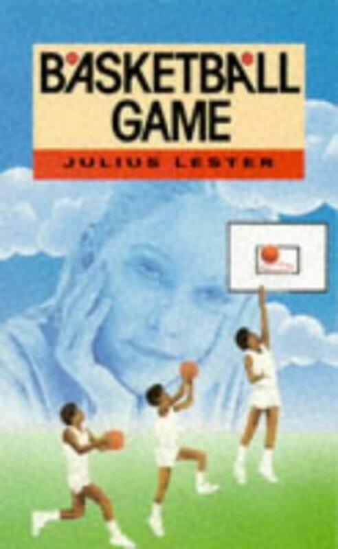 Book cover for "Basketball Game" by Julius Lester
