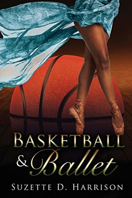 Book cover for "Basketball and Ballet" by Suzette D Harrison