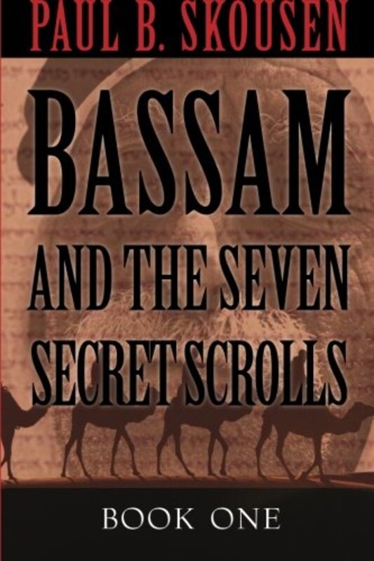 Book cover for "Bassam and the Seven Secret Scrolls" by Paul B Skousen