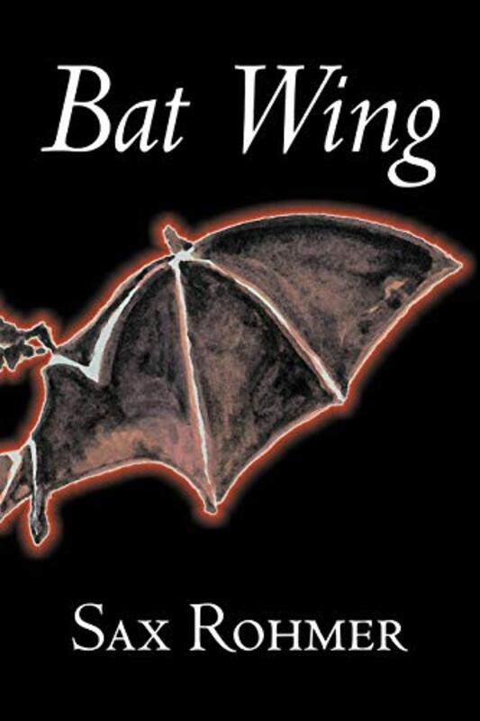 Book cover for "Bat Wing" by Sax Rohmer