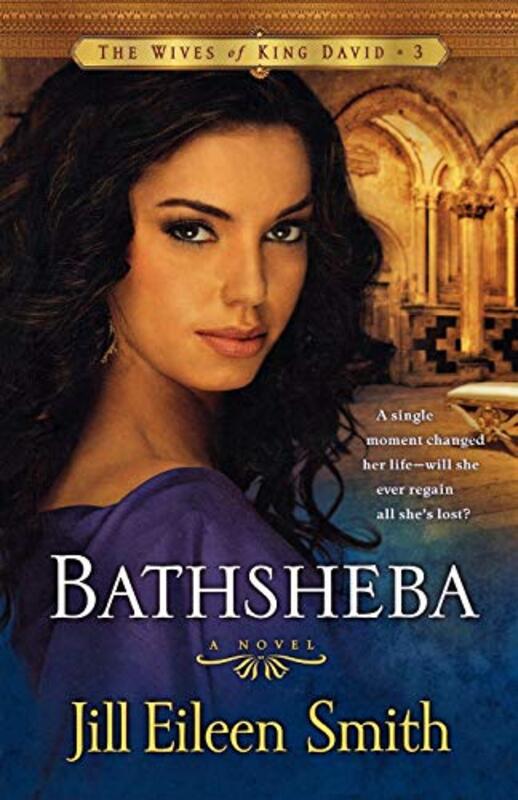 Book cover for "Bathsheba" by Jill Eileen Smith