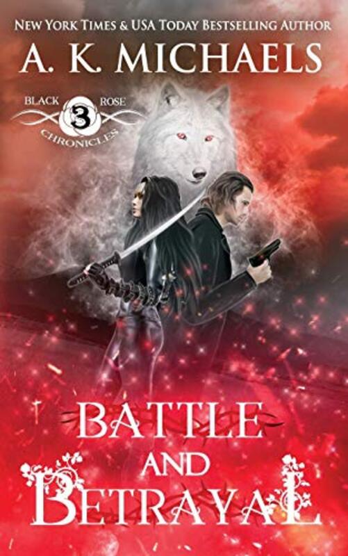 Book cover for "Battle and Betrayal" by AK Michaels