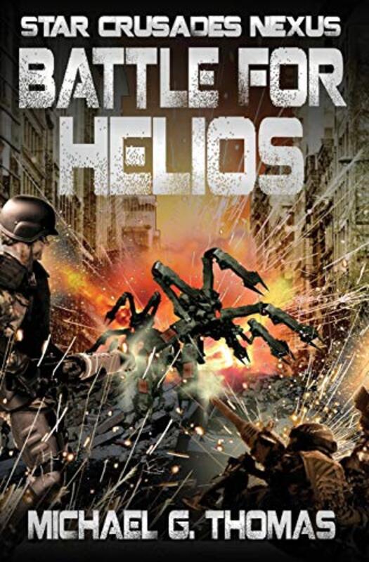 Book cover for "Battle for Helios" by Michael G Thomas