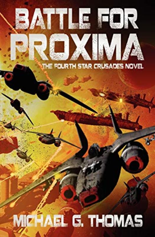 Book cover for "Battle for Proxima" by Michael G Thomas