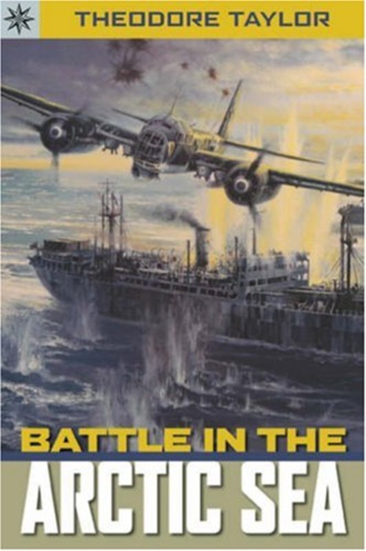 Book cover for "Battle in the Arctic Sea" by Theodore Taylor