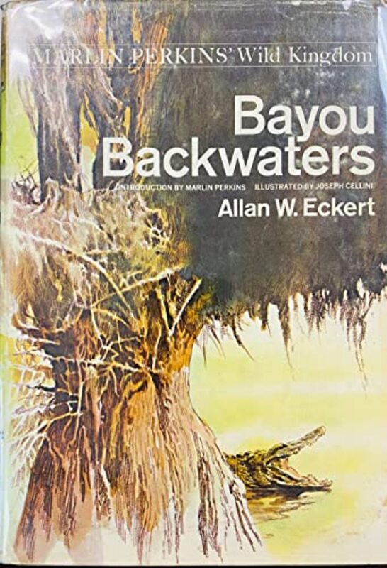 Book cover for "Bayou Backwaters" by Allan W Eckert