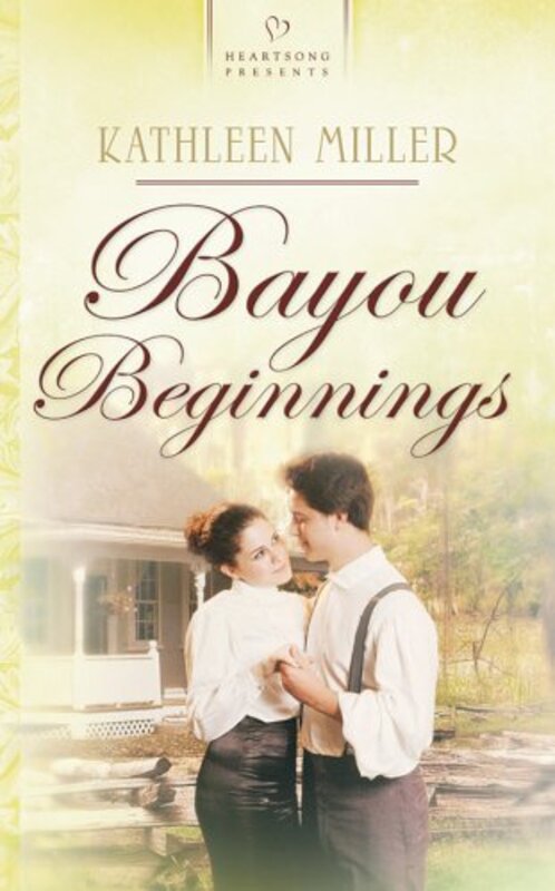 Book cover for "Bayou Beginnings" by Kathleen Y'Barbo