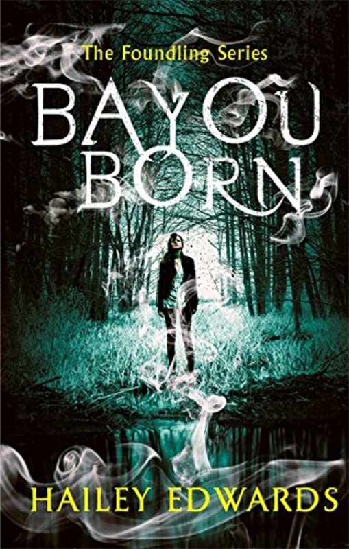 Book cover for "Bayou Born" by Hailey Edwards
