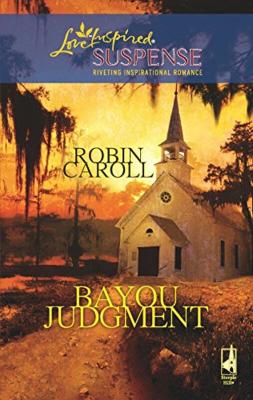 Book cover for "Bayou Judgment" by Robin Caroll