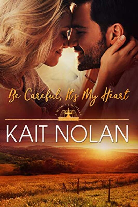 Book cover for "Be Careful, It's My Heart" by Kait Nolan