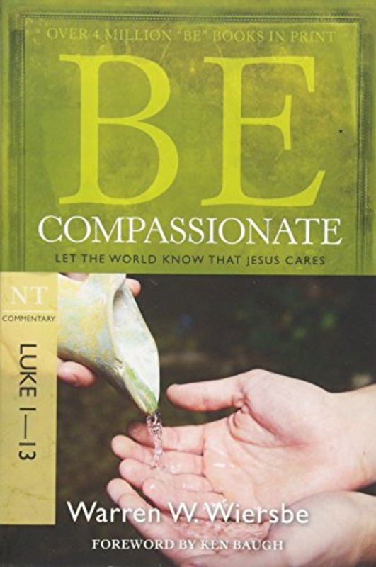 Book cover for "Be Compassionate : Let the World Know That Jesus Cares" by Warren W Wiersbe