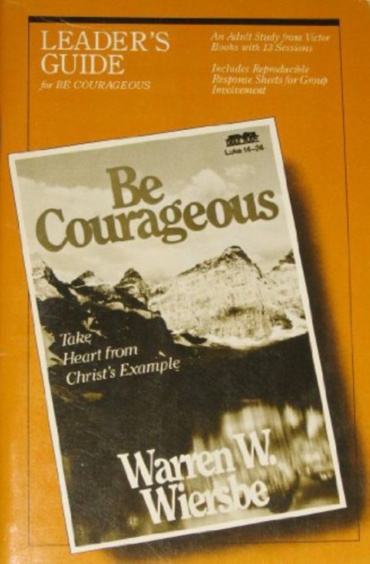 Book cover for "Be Courageous Leaders Guide" by Warren W Wiersbe