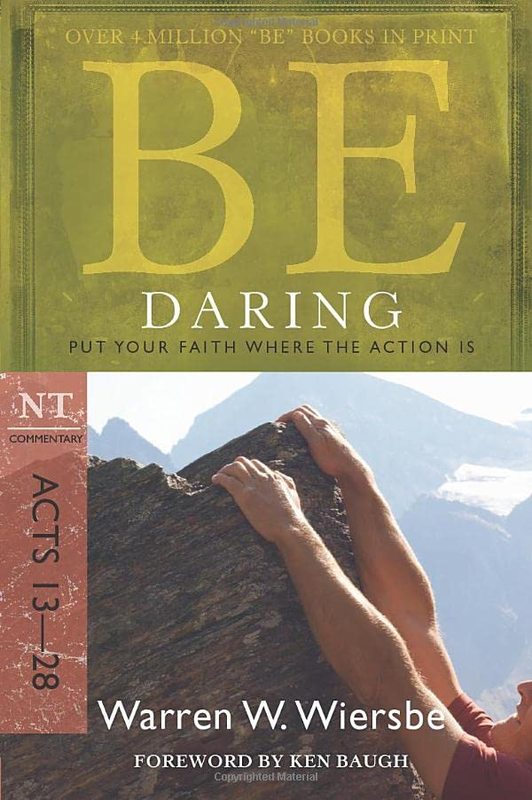 Book cover for "Be Daring : Put Your Faith Where the Action Is" by Warren W Wiersbe