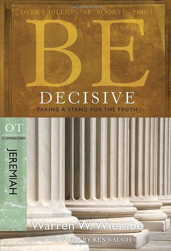 Book cover for "Be Decisive : Taking a Stand for the Truth" by Warren W Wiersbe