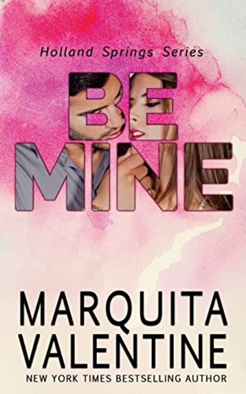 Book cover for "Be Mine" by Marquita Valentine