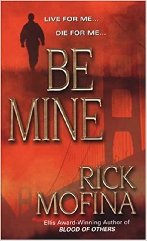 Book cover for "Be Mine" by Rick Mofina