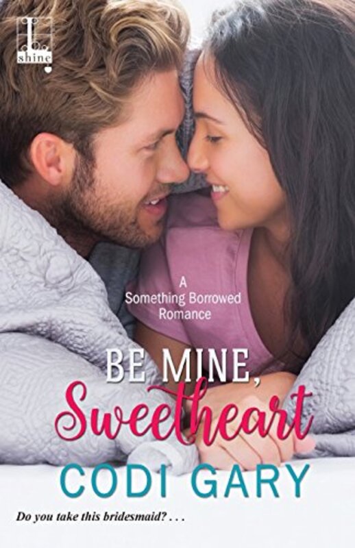 Book cover for "Be Mine, Sweetheart" by Codi Gary