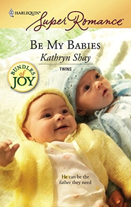 Book cover for "Be My Babies" by Kathryn Shay