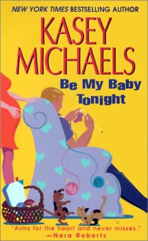 Book cover for "Be My Baby Tonight" by Kasey Michaels