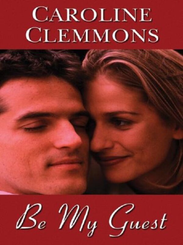 Book cover for "Be My Guest" by Caroline Clemmons