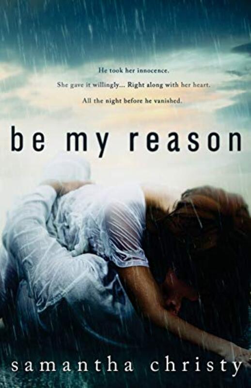 Book cover for "Be My Reason" by Samantha Christy