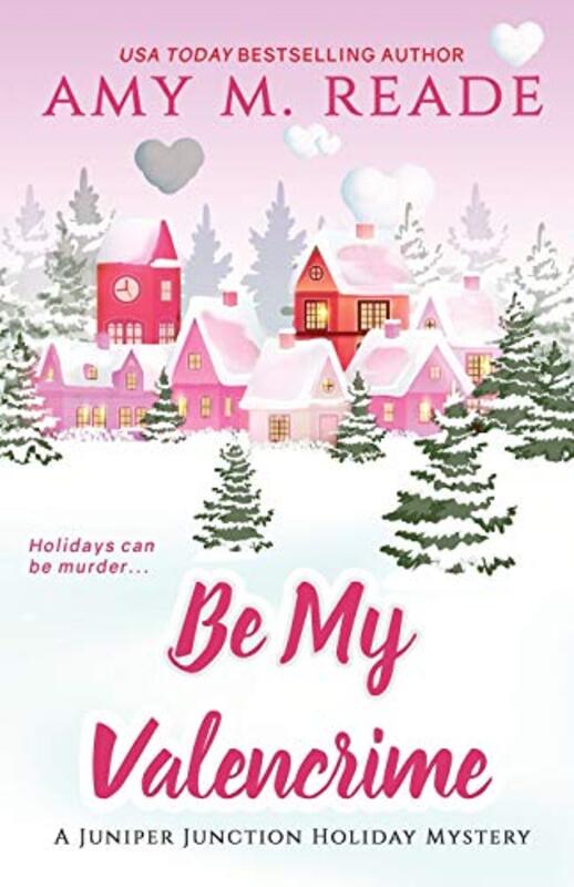 Book cover for "Be My Valencrime" by Amy M Reade