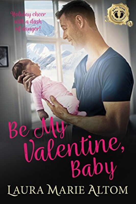 Book cover for "Be My Valentine, Baby" by Laura Marie Altom