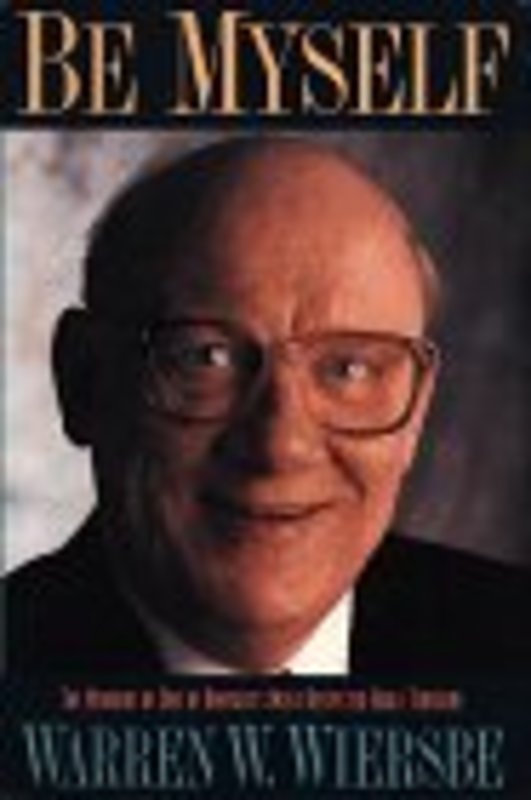 Book cover for "Be Myself: Autobiography of a Bridge Builder" by Warren W Wiersbe