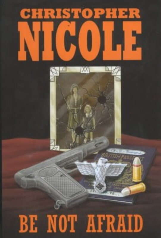 Book cover for "Be Not Afraid" by Christopher Nicole