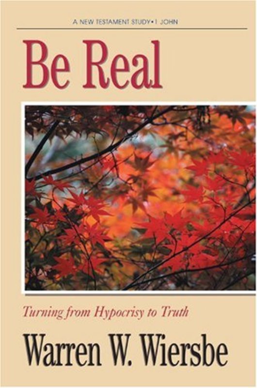 Book cover for "Be Real : Turning from Hypocrisy to Truth" by Warren W Wiersbe