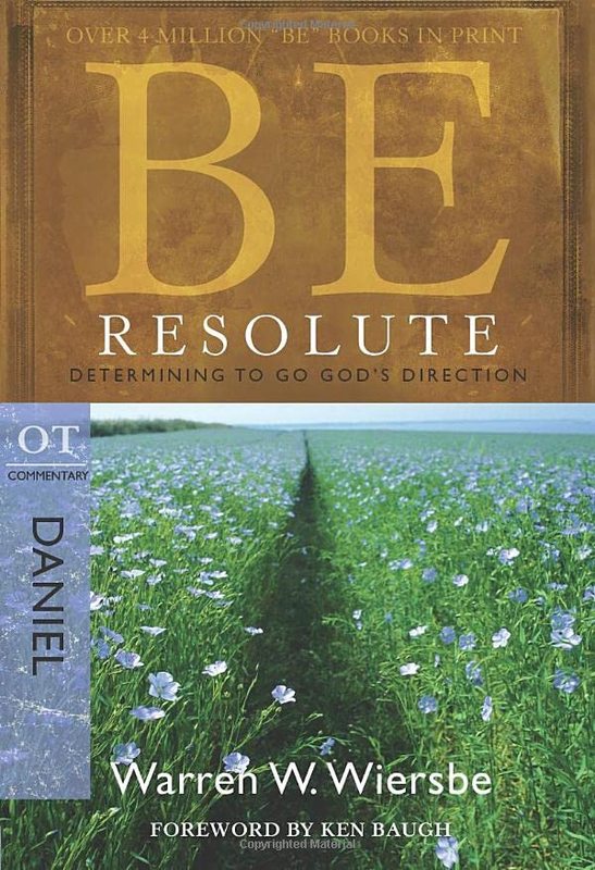 Book cover for "Be Resolute : Determining to Go God's Direction" by Warren W Wiersbe