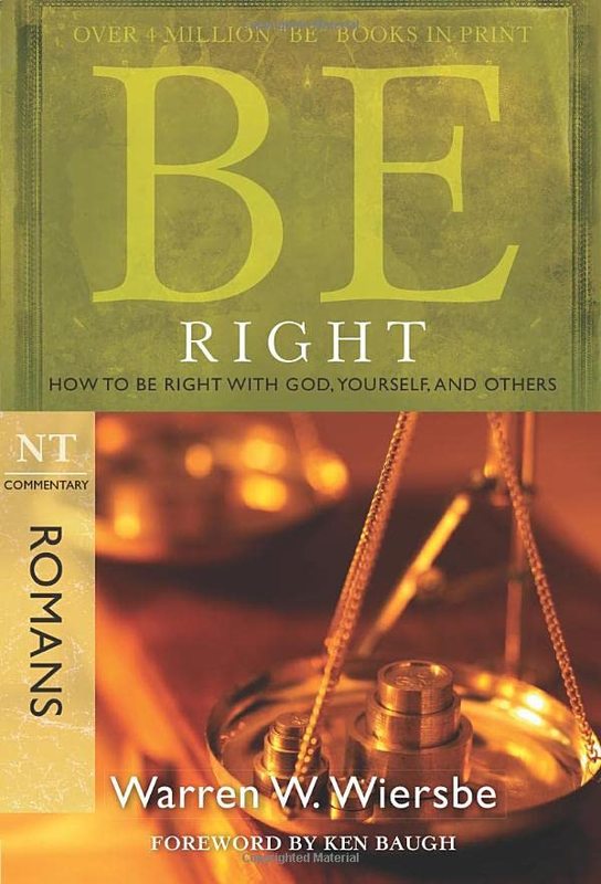 Book cover for "Be Right : How to Be Right with God, Yourself, and Others" by Warren W Wiersbe