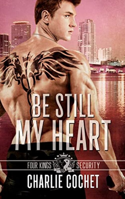 Book cover for "Be Still My Heart" by Charlie Cochet