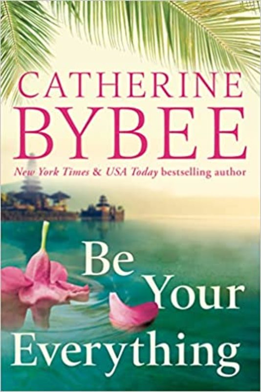 Book cover for "Be Your Everything" by Catherine Bybee
