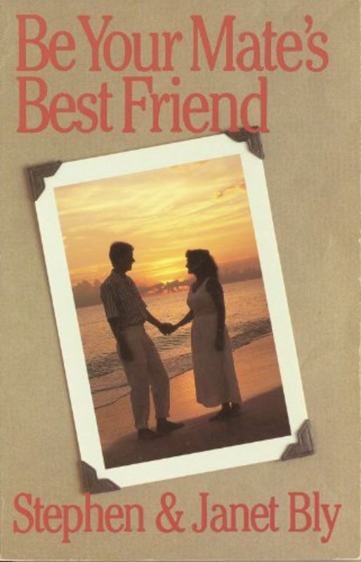 Book cover for "Be Your Mate's Best Friend" by Stephen Bly