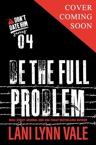 Book cover for "Be The Full Problem" by Lani Lynn Vale