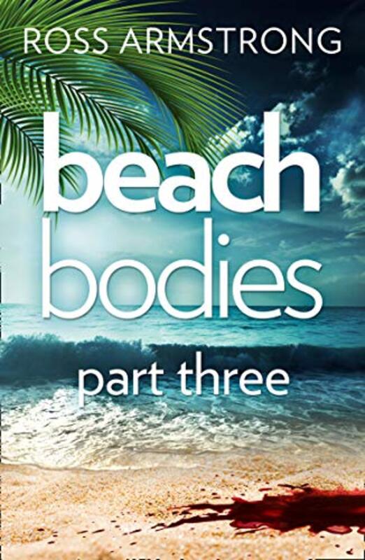 Book cover for "Beach Bodies: Part Three" by Ross Armstrong