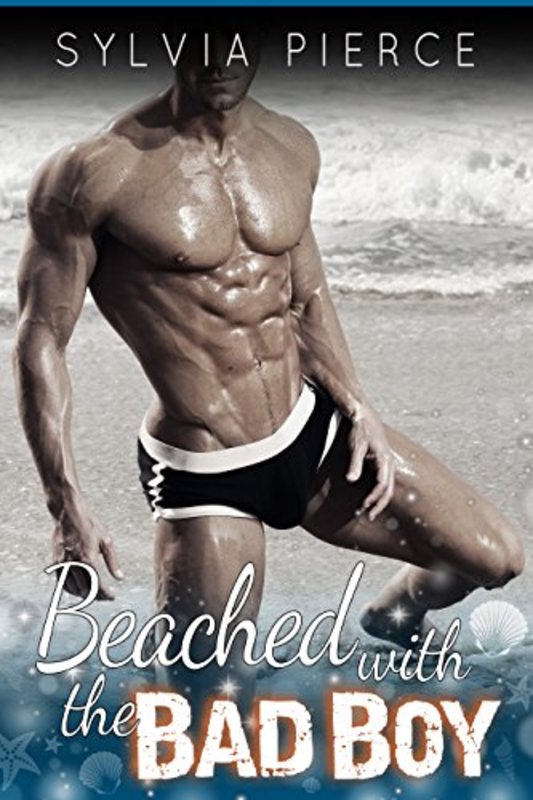 Book cover for "Beached with the Bad Boy" by Sylvia Pierce