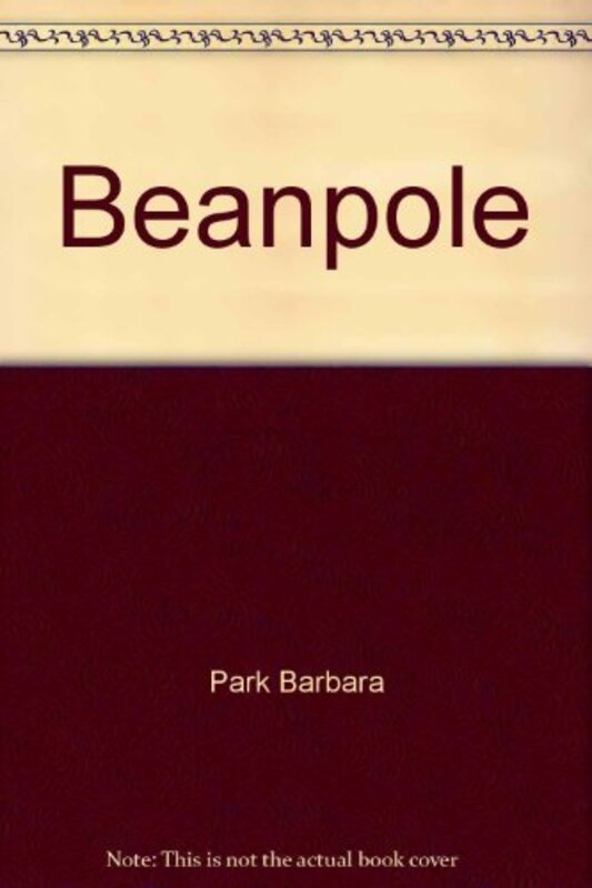 Book cover for "Beanpole" by Barbara Park