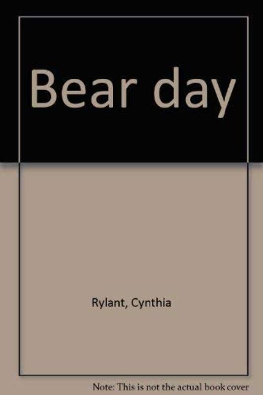 Book cover for "Bear Day" by Cynthia Rylant