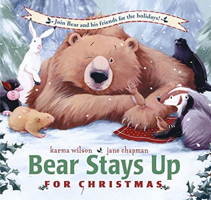 Book cover for "Bear Stays Up for Christmas" by Karma Wilson