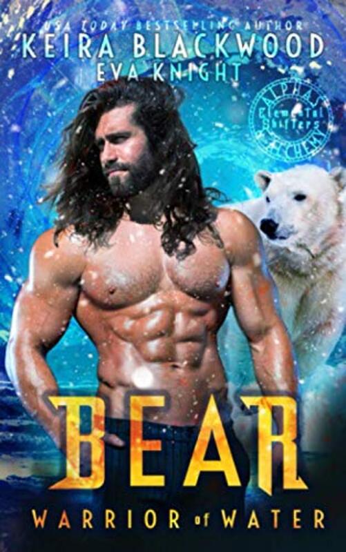 Book cover for "Bear Warrior of Water" by Keira Blackwood