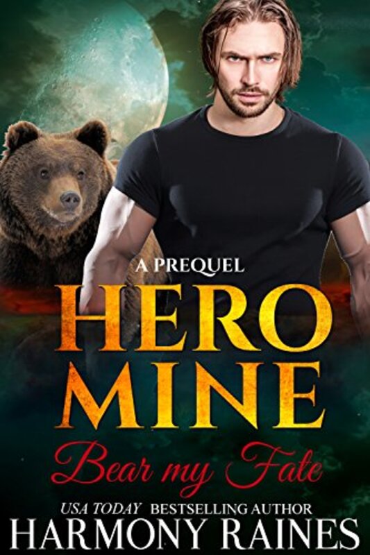 Book cover for "Bear my Fate: A Prequel" by Harmony Raines