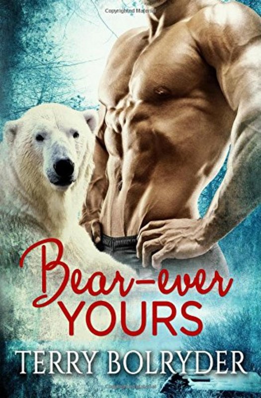 Book cover for "Bear-ever Yours" by Terry Bolryder