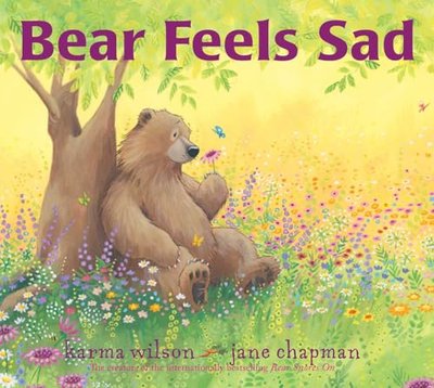 Book cover for "Bear Feels Sad" by Karma Wilson