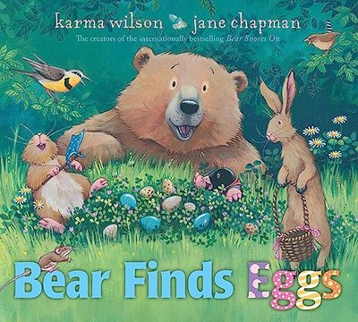 Book cover for "Bear Finds Eggs" by Karma Wilson