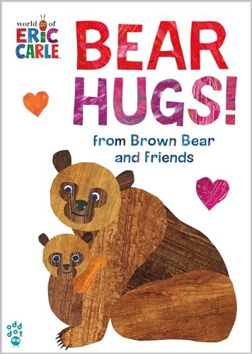 Book cover for "Bear Hugs! from Brown Bear and Friends" by Eric Carle