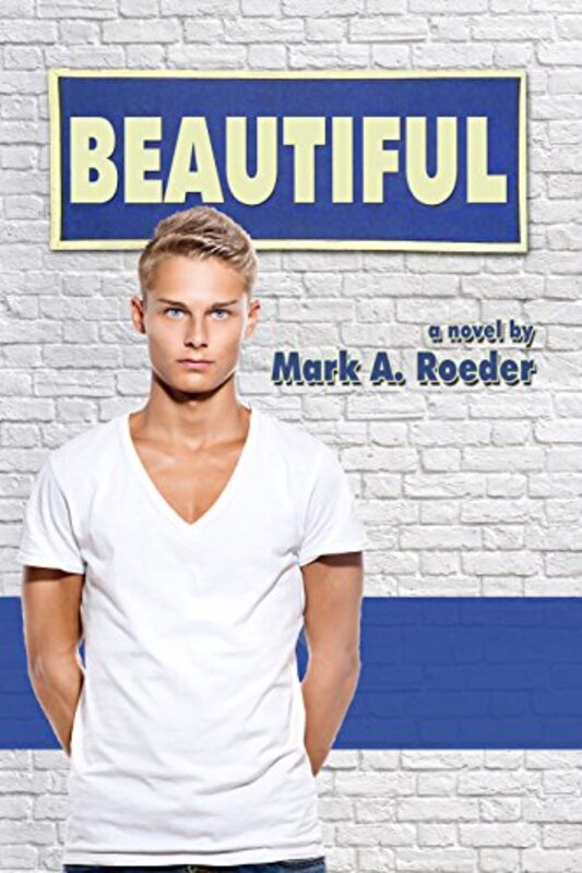 Book cover for "Beautiful" by Mark A Roeder