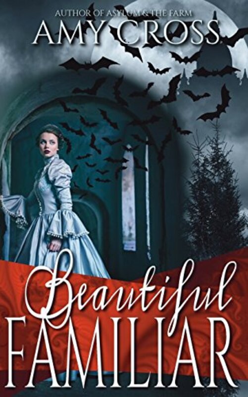 Book cover for "Beautiful Familiar" by Amy Cross