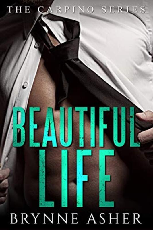 Book cover for "Beautiful Life" by Brynne Asher